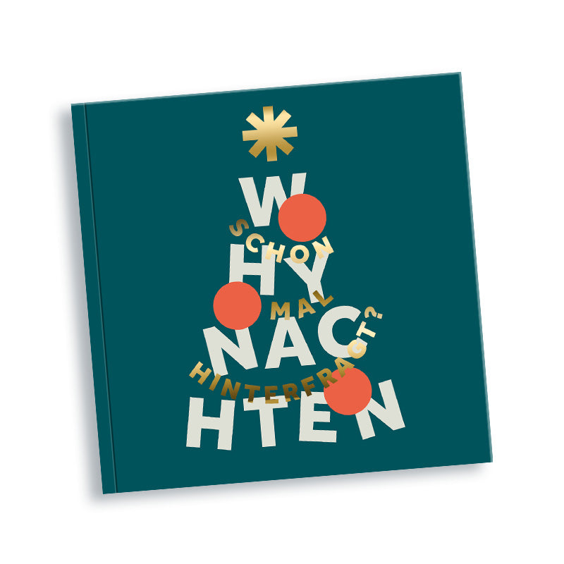 Whynachten – Schon mal hinterfragt?